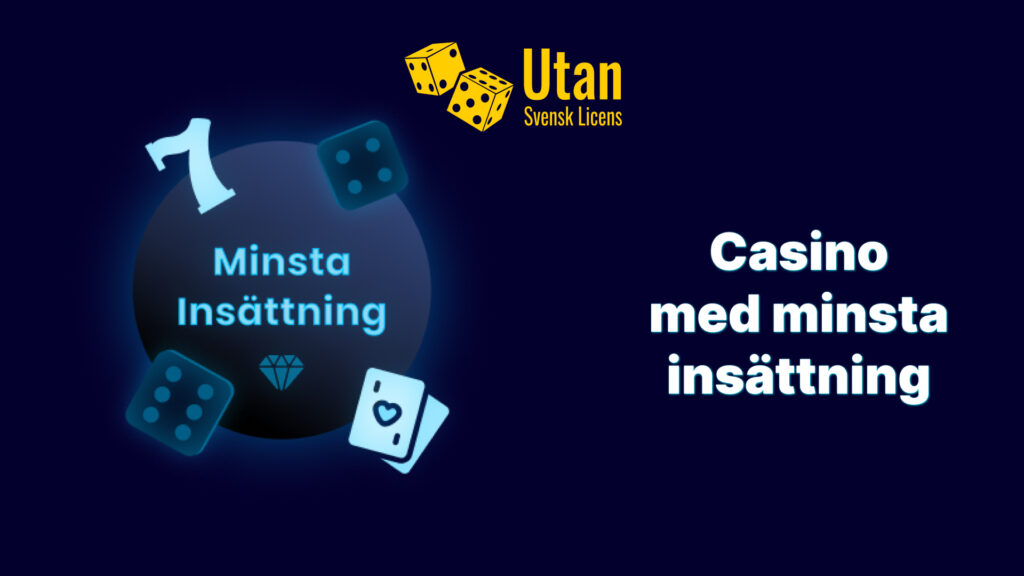 Casino-utan-svensk-licens-med-minsta-insattning